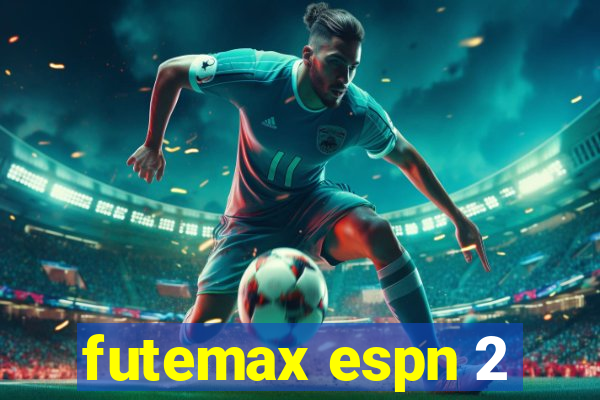 futemax espn 2